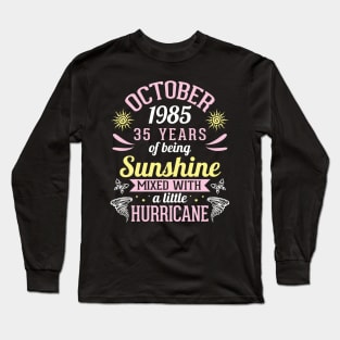 Born In October 1985 Happy 35 Years Of Being Sunshine Mixed Hurricane Mommy Daughter Long Sleeve T-Shirt